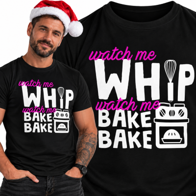 KOSZULKA ŚWIĄTECZNA WATCH ME WHIP ME BAKE BAKE